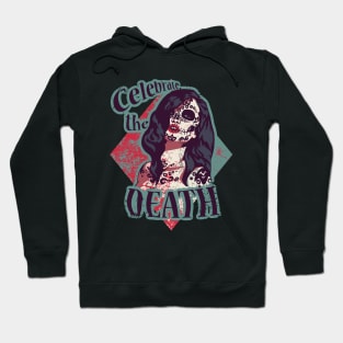 Celebrate the Death Hoodie